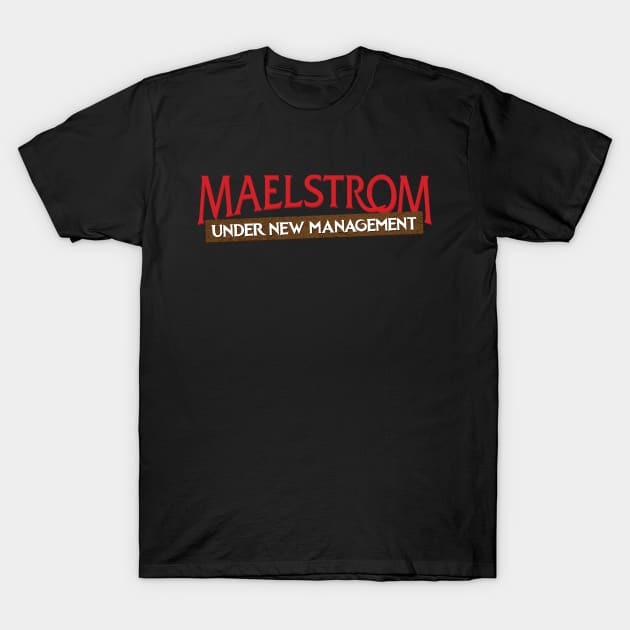 Maelstrom Under New Management T-Shirt by GoAwayGreen